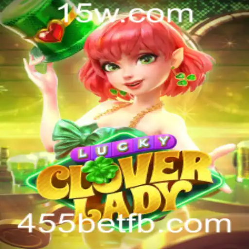 Descubra LuckyCloverLady: O Novo Fenômeno de Jogos com 455bet